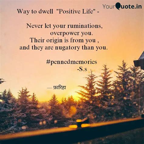 Way to dwell "Positive... | Quotes & Writings by Shilpa sharma | YourQuote