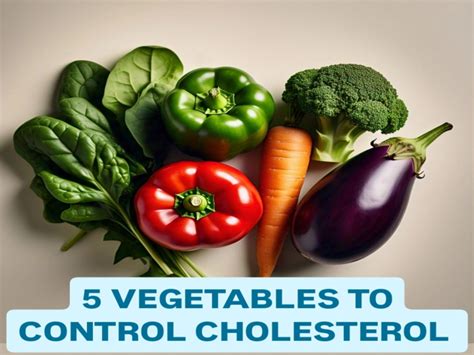 Cholestrol control: 5 vegetables to eat regularly for heart health ...