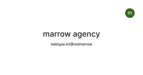 marrow agency — Teletype