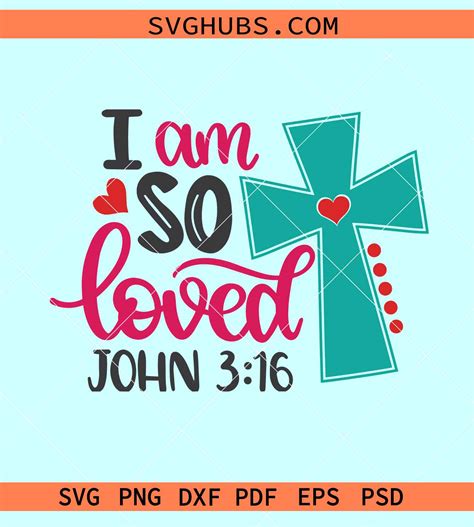 I am so loved SVG, John chapter 3 svg, bible quote svg, Christian ...