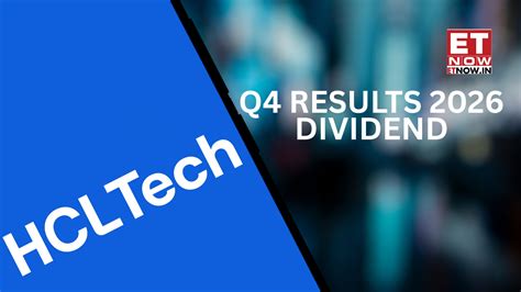 HCL Tech Q4 results 2026: 2nd dividend announcement this year soon ...