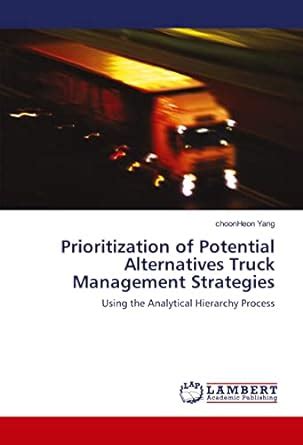 Prioritization of Potential Alternatives Truck Management Strategies ...