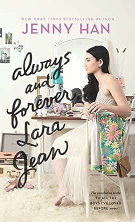 Always and Forever, Lara Jean: 3 (To All the Boys I've Loved Before, 3 ...