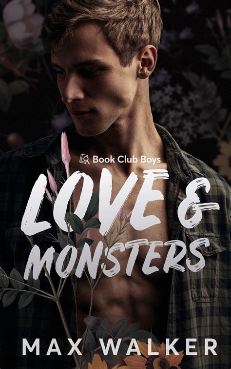 Love & Monsters (Book Club Boys, #1) by Max Walker | Goodreads