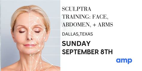 SCULPTRA TRAINING: FACE, ABDOMEN + ARMS, AMP - DALLAS, 8 September 2024 ...
