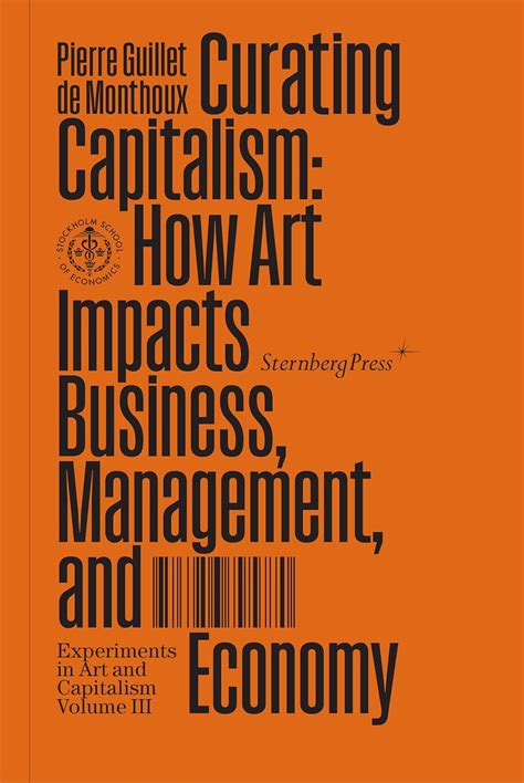 Buy Curating Capitalism: How Art Impacts Business, Management, and ...