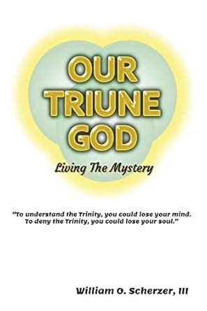Buy Our Triune God: Living the Mystery Book Online at Low Prices in ...