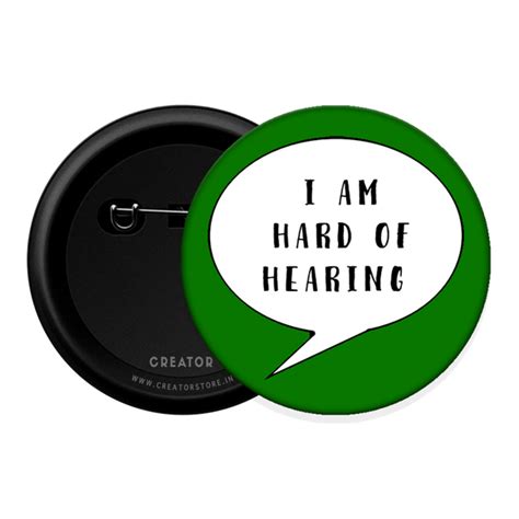 I'm hard of hearing Button Badge – Creator