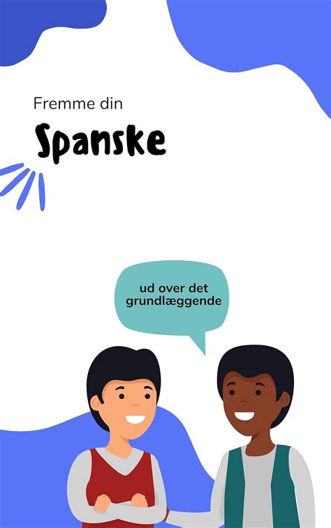 Fremme din spanske: Grundlæggende ordforråd for begyndere (Spansk gjort ...