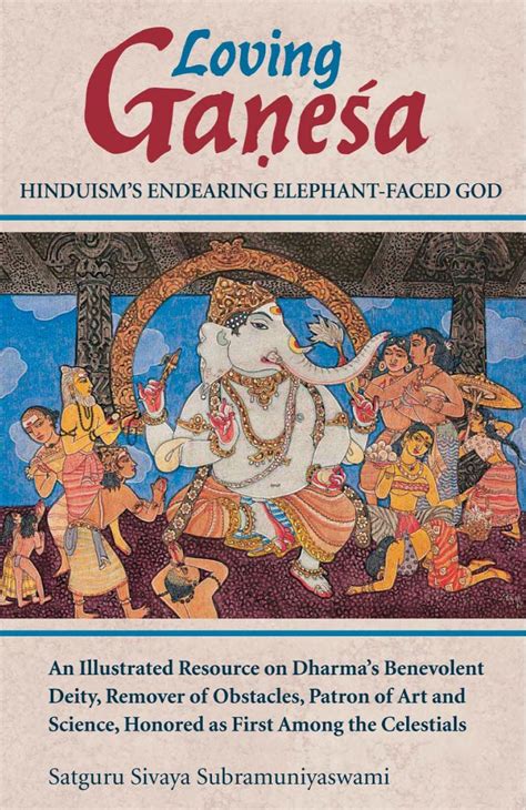 Loving Ganesha: Hinduism's Endearing Elephant-Faced God eBook : The ...
