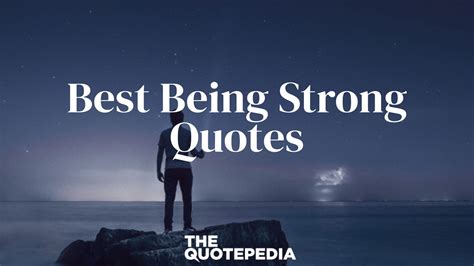 80+ Best Being Strong Quotes To Keep Your Head Up - The QuotePedia