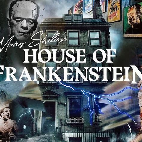 Mary Shelleys House of Frankenstein, Mary Shelley's House of ...