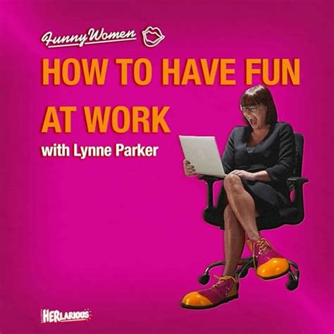 How To Have Fun At Work with Lynne Parker : Lynne Parker: Amazon.in ...