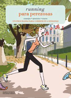 RUNNING PARA PEREZOSAS | Marie Poitier | Casa del Libro