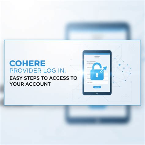 Cohere Provider Log In: Easy Steps to Access Your Account