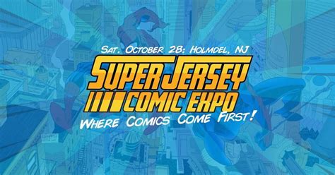 FREE: Super Jersey Comic Expo: 10/28- Holmdel, NJ, Bell Works ...