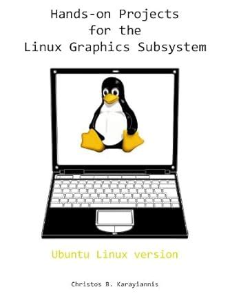 Hands-on Projects for the Linux Graphics Subsystem eBook : Karayiannis ...