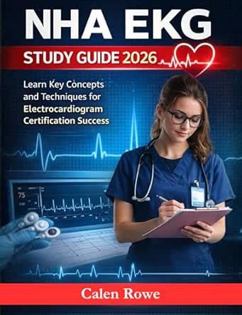 NHA EKG Study Guide 2026: "Learn Key Concepts and Techniques for ...