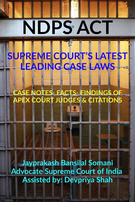 NDPS ACT - SUPREME COURT’S LATEST LEADING CASE LAWS : CASE NOTES- FACTS ...
