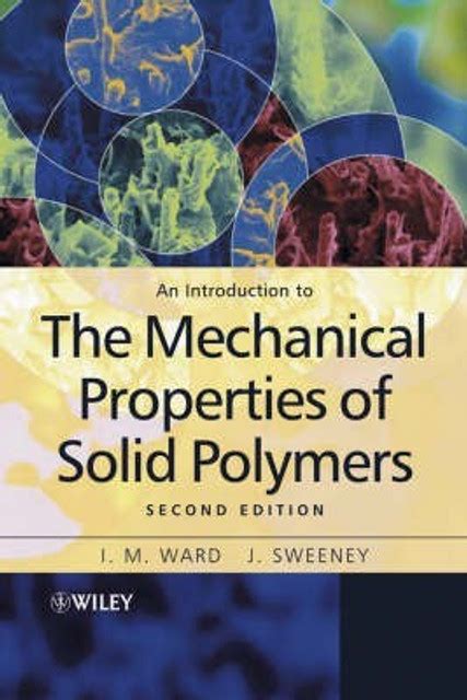 An Introduction to the Mechanical Properties of Solid Polymers: Buy An ...