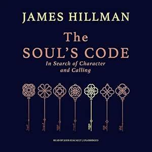 The Soul’s Code: In Search of Character and Calling (Audio Download ...