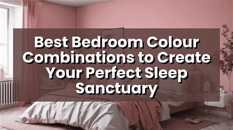Best Bedroom Colour Combinations to Create Your Perfect Sleep Sanctuary