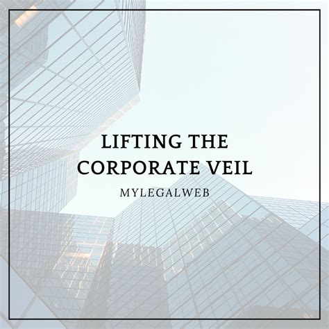 [Member] Lifting the Corporate Veil - MY LEGAL WEB