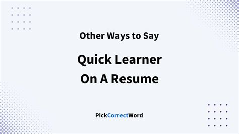 10 Other Ways To Say, Quick Learner On Your Resume