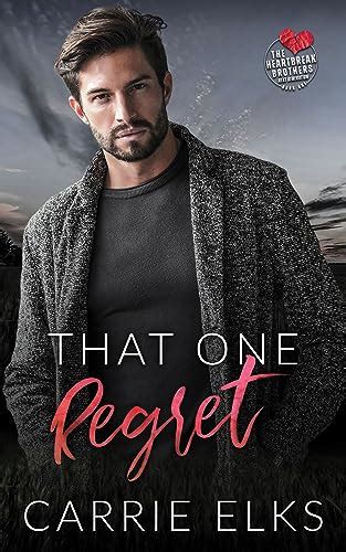That One Regret: A Small Town Forbidden Romance (The Heartbreak ...