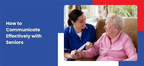 Mastering Communication with Seniors: Overcoming Barriers and Building ...