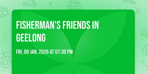 Fishermans Friends in Geelong, Costa Hall, Geelong, 9 January 2026 ...