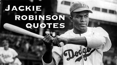 Jackie Robinson Inspirational Quotes The Story Of Jackie Robinson: A