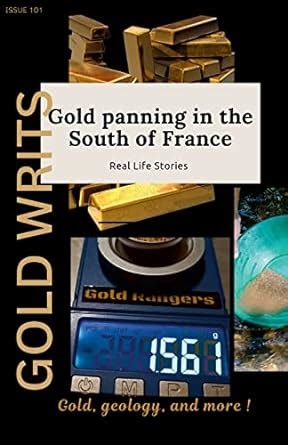 Buy Gold Writs Issue 101: Gold and Geology in the South of France: Gold ...