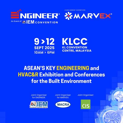 ENGINEER & MARVEX 2025, Kuala Lumpur Convention Centre, 9 September to ...