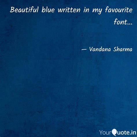 Beautiful blue written in... | Quotes & Writings by Vandana Sharma ...
