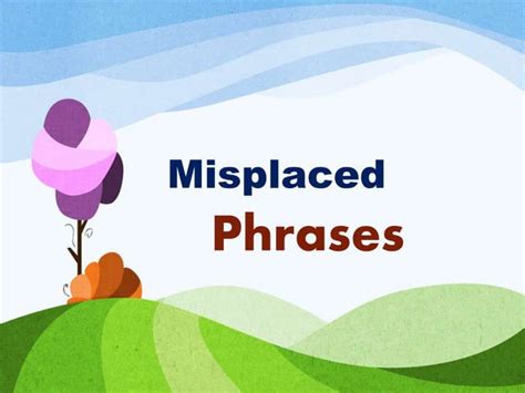Image result for Basic Sentence Error Misplaced Modifiers