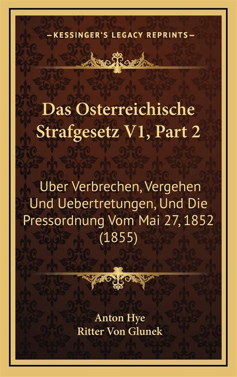 Buy Das Osterreichische Strafgesetz V1, Part 2: Uber Verbrechen ...