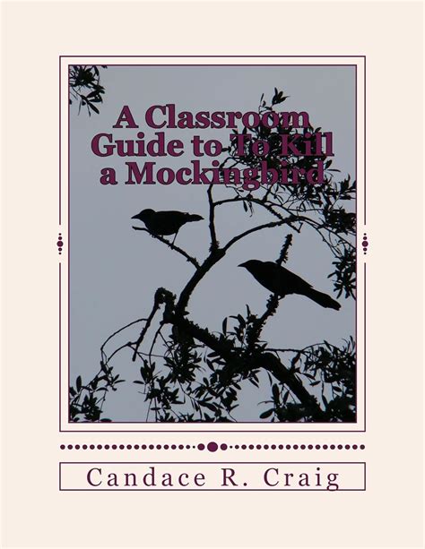 A Classroom Guide to To Kill a Mockingbird (Craig's Notes Classroom ...