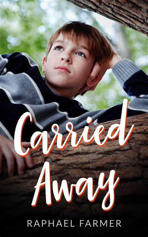 Carried Away by Raphael Farmer | Goodreads