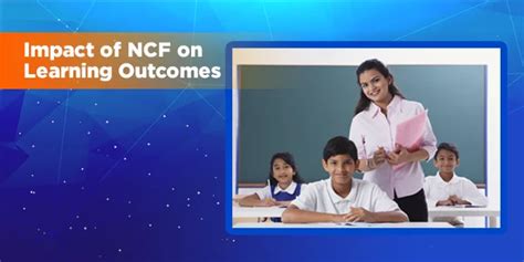 Significant impact of NCF on transforming education in India