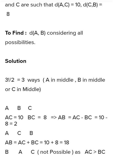 on a number line. A ,B and C are such that d(A,C)=10 ,d(C,B)=8 find the ...