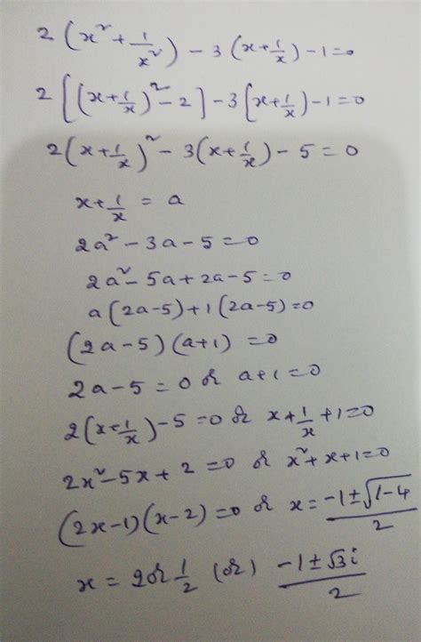 solve 2(x^2+1/x2)-3(x+1/x)-1=0 ans-2,1/2 - Brainly.in