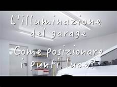illuminazione garage l illuminazione garage come posizionare i punti luce illuminazione garage l illuminazione garage come posizionare i punti luce