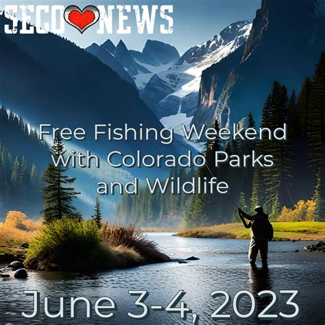 SECO NEWS - CPW: Free Fishing Weekend June 3-4, 2023