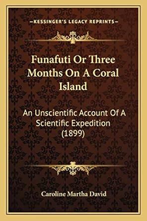 Buy Funafuti Or Three Months On A Coral Island: An Unscientific Account ...