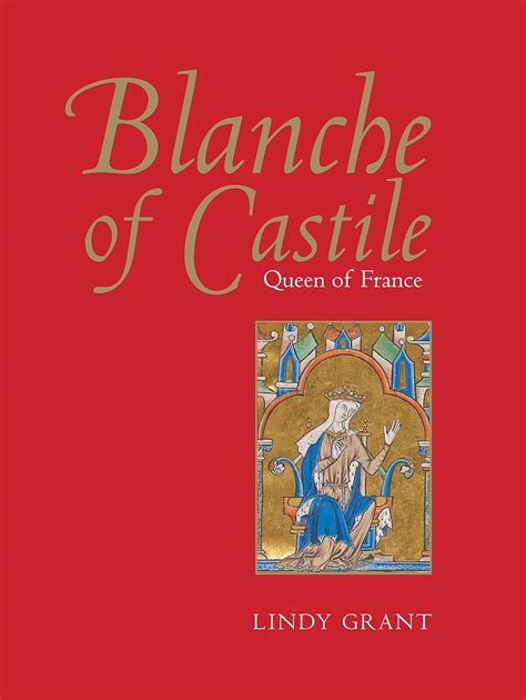 Amazon.com: Blanche of Castile, Queen of France: 9780300219265: Grant ...