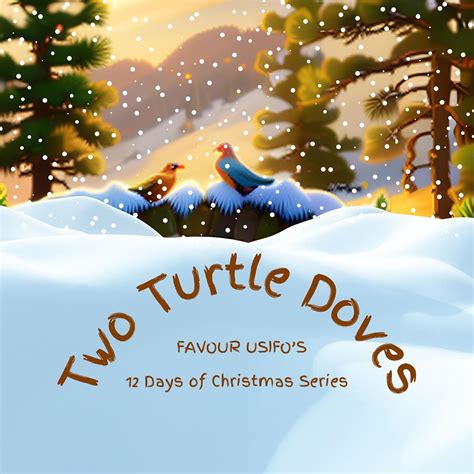 Two Turtle Doves (12 Days of Christmas Book 2) eBook : Usifo, Favour ...