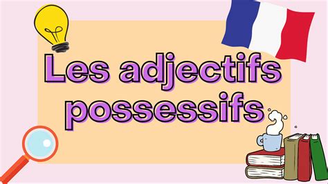 French Possessive Adjectives | A1-A2 Easy French Grammar
