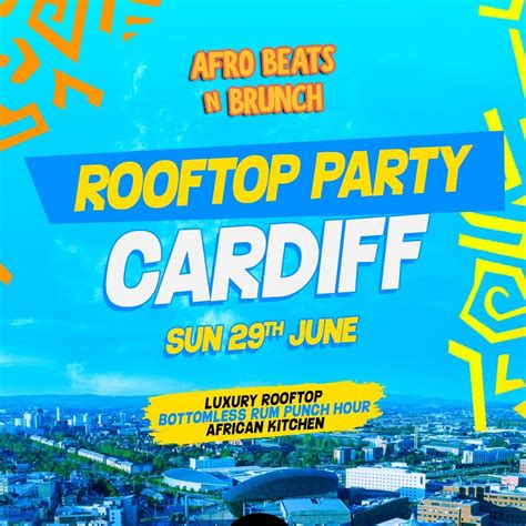 Afrobeats n Brunch: Rooftop Party - CARDIFF, District Cardiff, 29 June ...