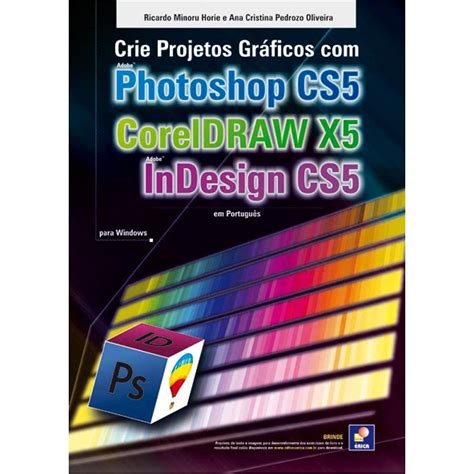 Amazon.in: Buy Crie Projetos Graficos Com Photoshop CS5, Coreldraw X5 E ...